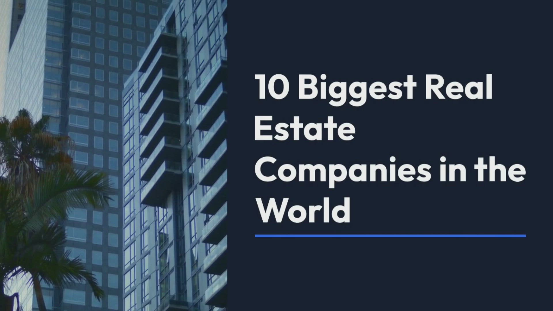 'Video thumbnail for 10 Biggest Real Estate Companies in the World'