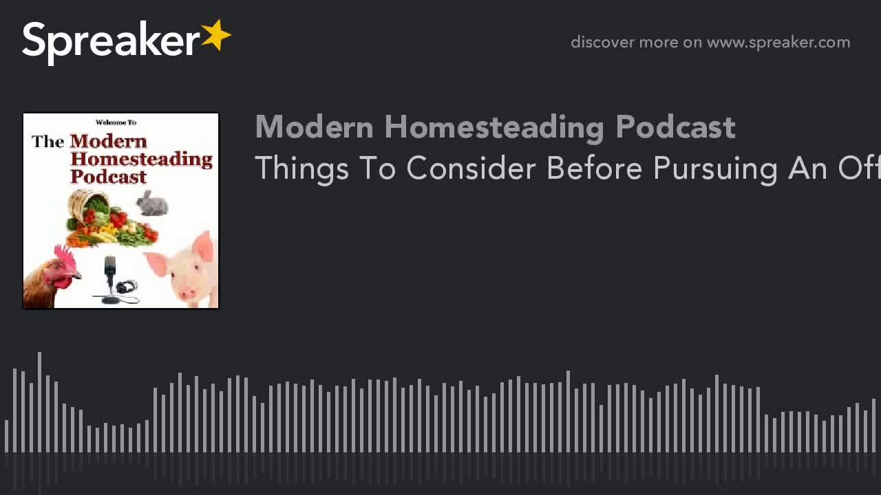 Video thumbnail for Things To Consider Before Pursuing An Off-Grid Lifestyle With Guest Teri Page - Modern Homesteading