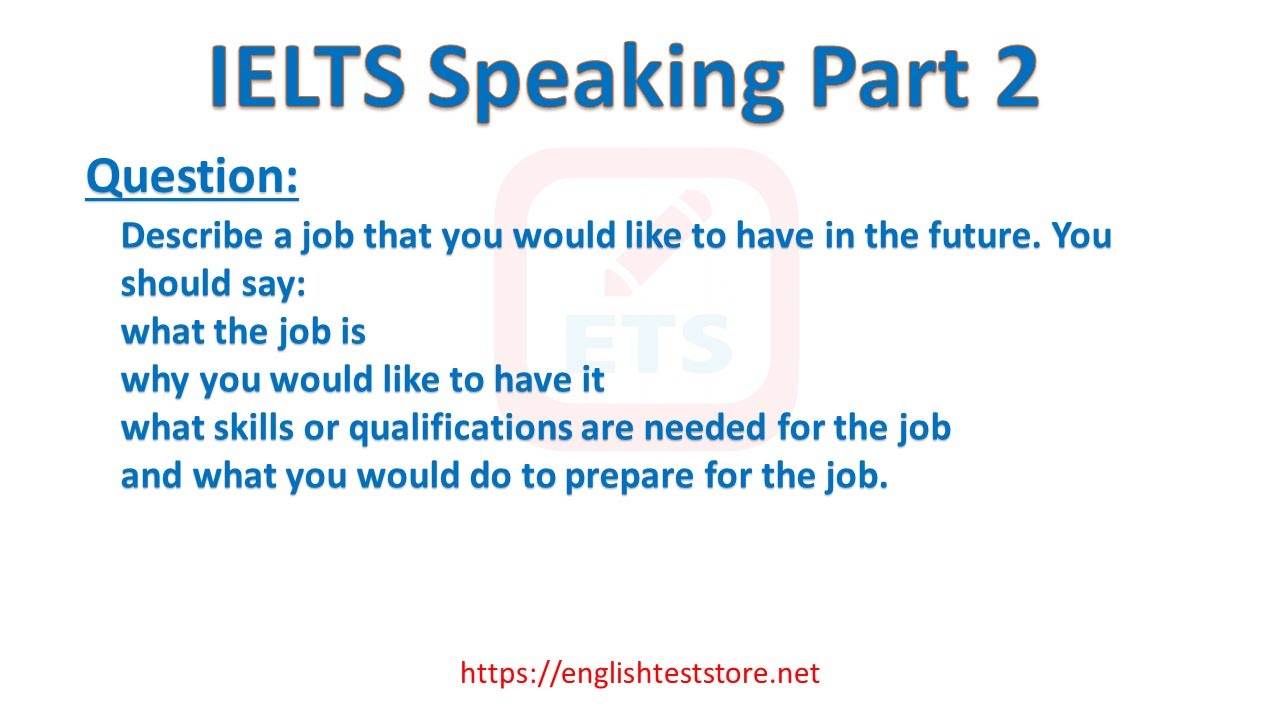 'Video thumbnail for IELTS Speaking Part 2: Describe a job that you would like to have in the future.'