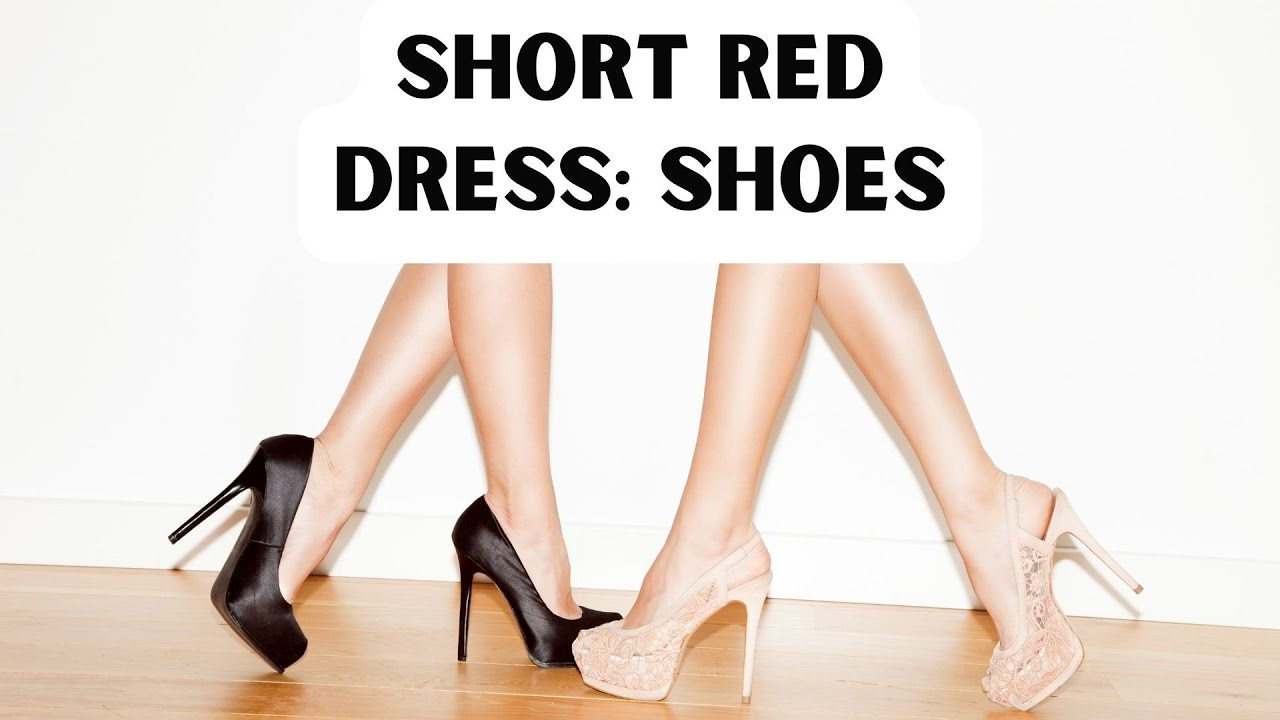 'Video thumbnail for short red dress: shoes'