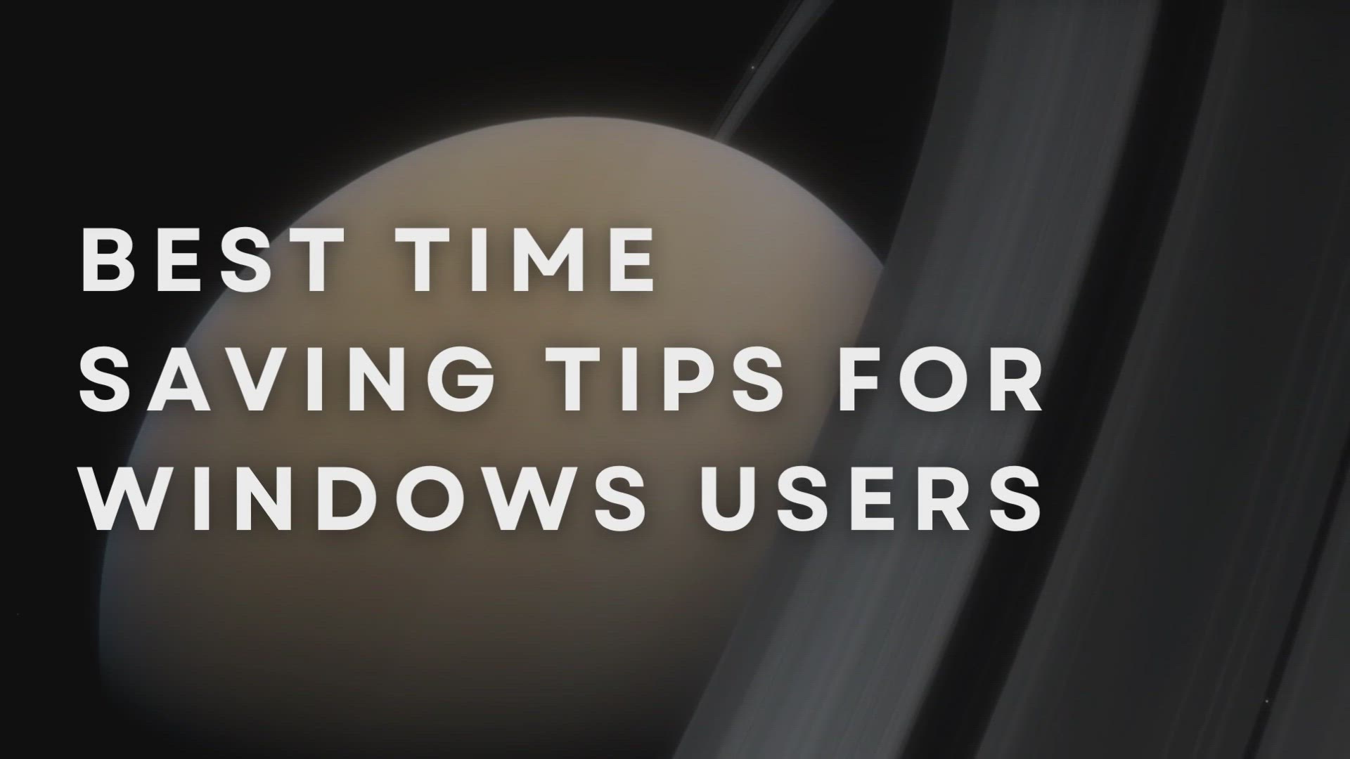 'Video thumbnail for Best Time Saving Tips For Windows Users'