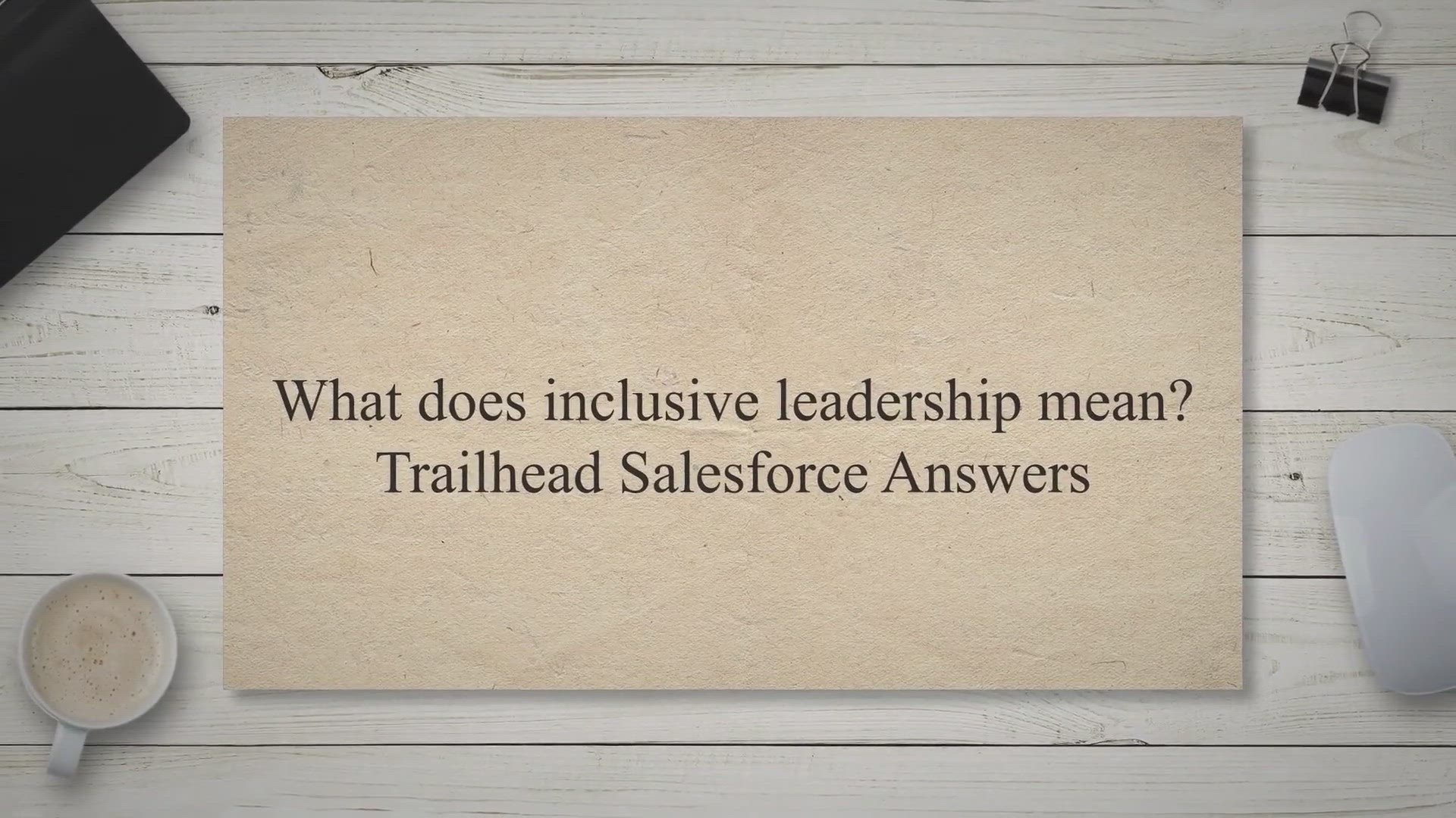 Video thumbnail for What does inclusive leadership mean? Trailhead Salesforce Answers