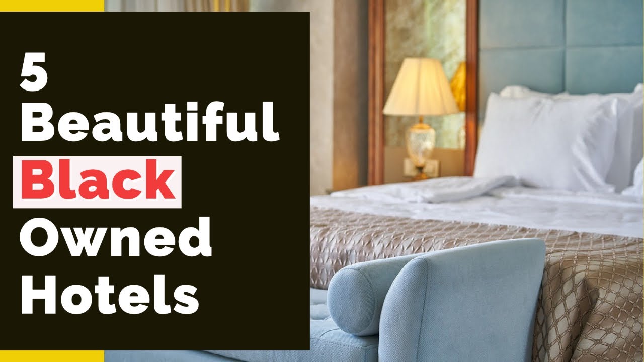 Video thumbnail for 5 Black Owned Hotels to Stay At!