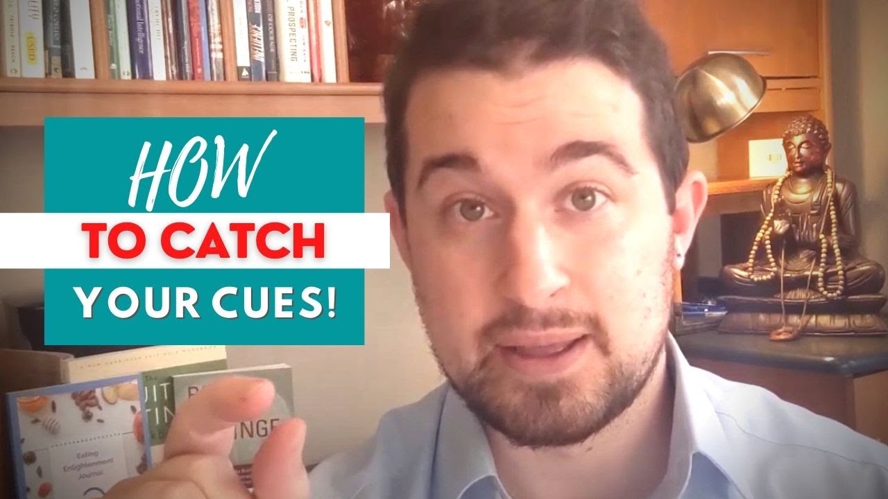 Video thumbnail for How To Catch Your Cues Causing Mindless Bingeing