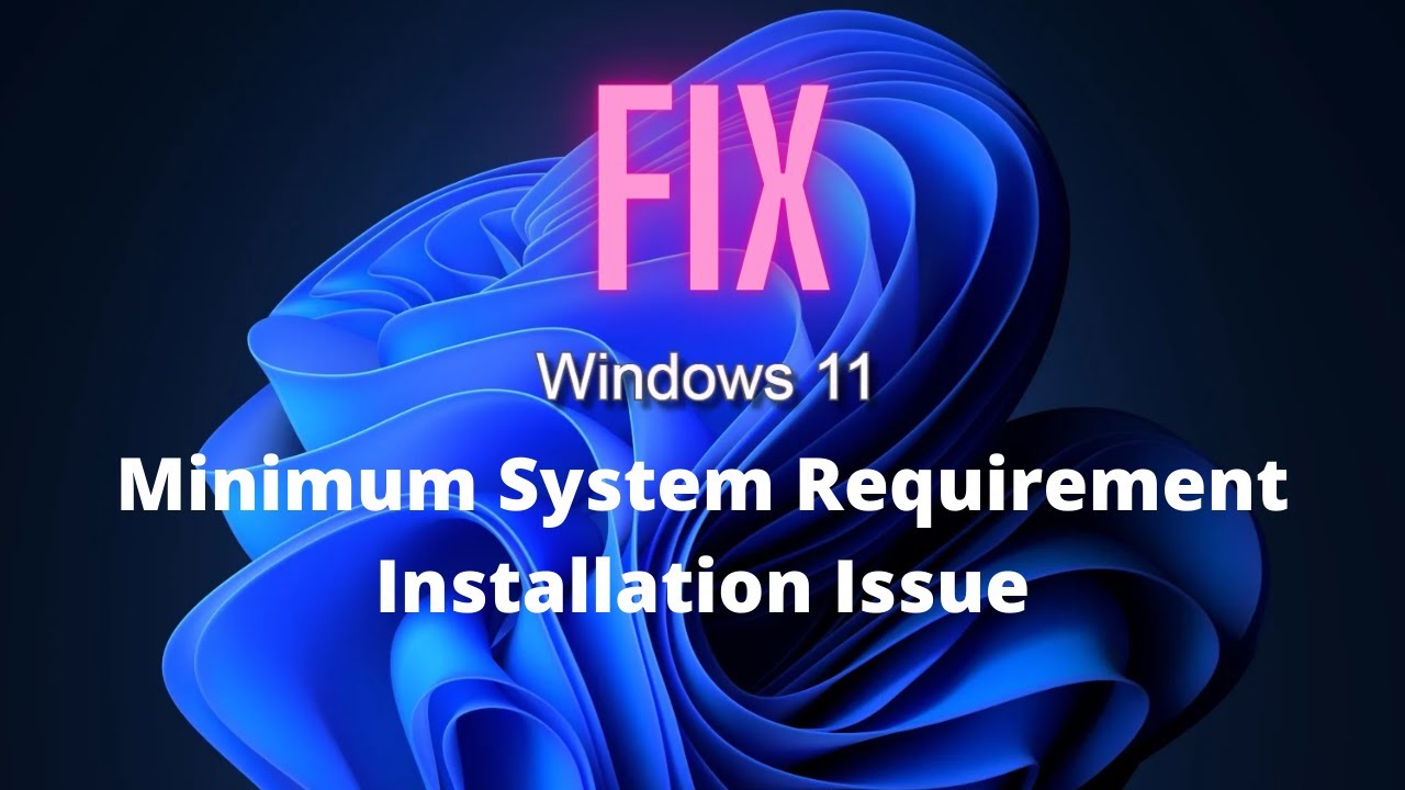 Video thumbnail for Fix Windows 11 Minimum System Requirements Installation Issue
