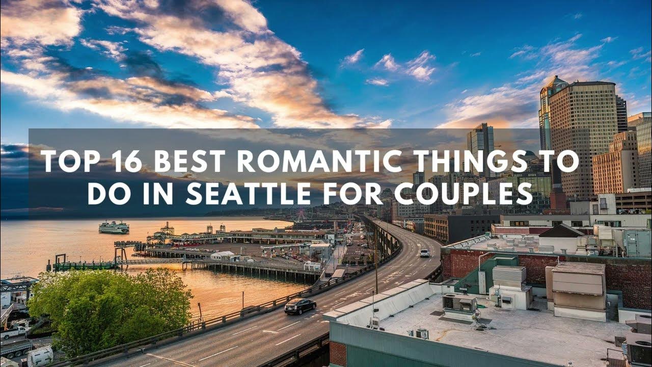 'Video thumbnail for Top 16 BEST Things to Do in Seattle | Couple Destinations Guide'