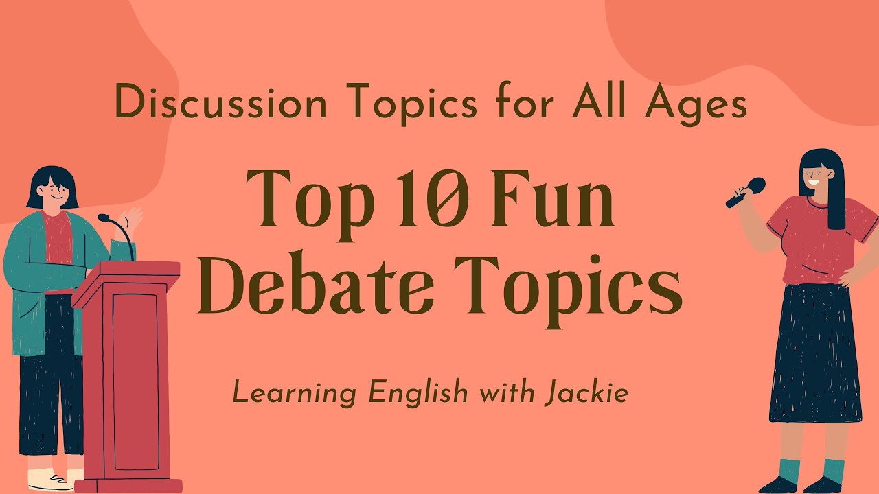 'Video thumbnail for Top 10 Fun Debate Topics | Discussion Topics for All Ages'