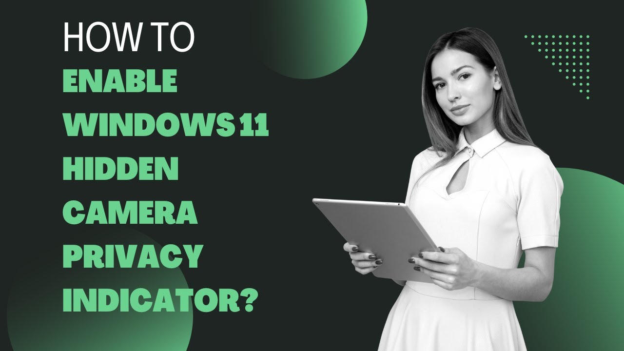 'Video thumbnail for How to Enable Windows 11 Hidden Camera Privacy Indicator?'