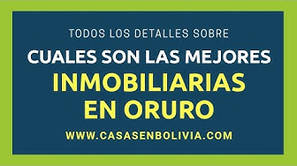 Video thumbnail for ¿Cuáles son las mejores inmobiliarias de Oruro? Revisión completa