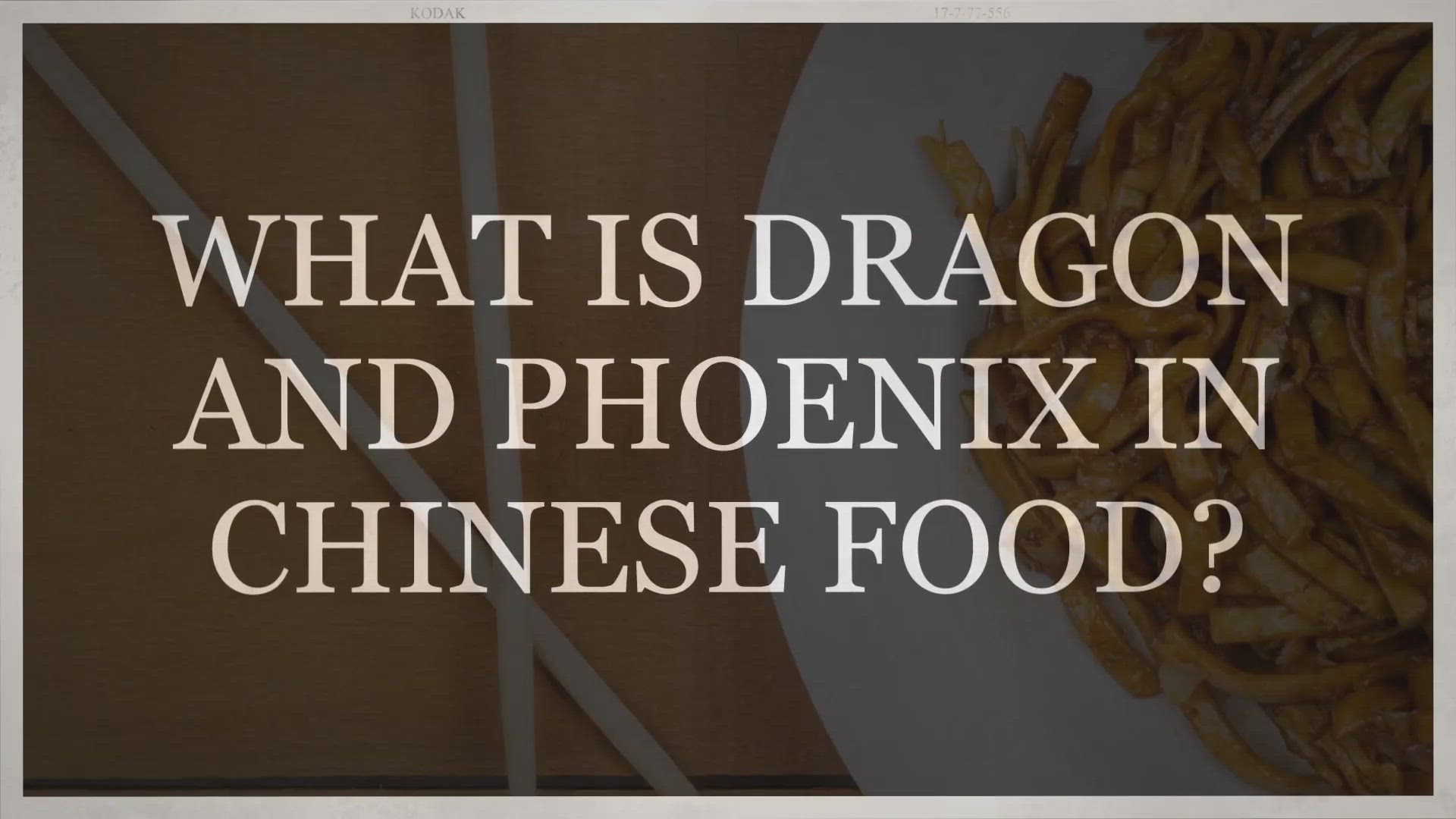 Video thumbnail for What is Dragon and Phoenix in Chinese Food?