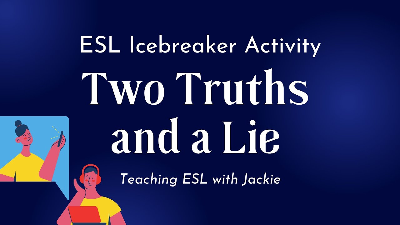 'Video thumbnail for ESL Icebreaker Activity Two Truths and a Lie | ESOL Icebreaker Questions, Games & Activities'
