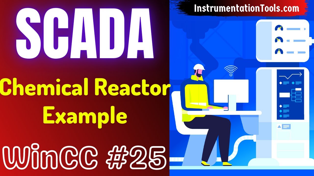 SCADA Training Course 25 - Chemical Reactor Example in SCADA | Open Video