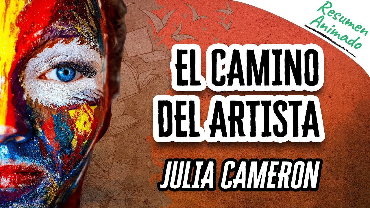Video thumbnail for El Camino del Artista de Julia Cameron | Resúmenes de Libros