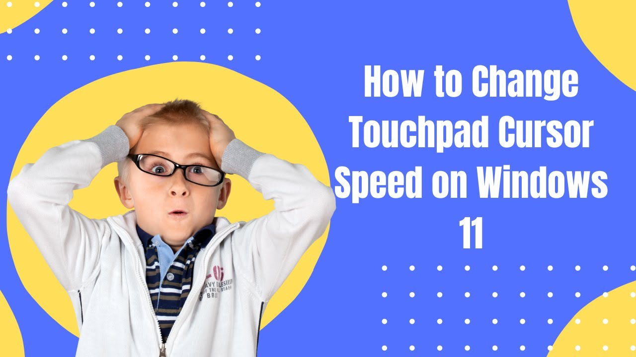 'Video thumbnail for How to Change Touchpad Cursor Speed in Windows 11?'