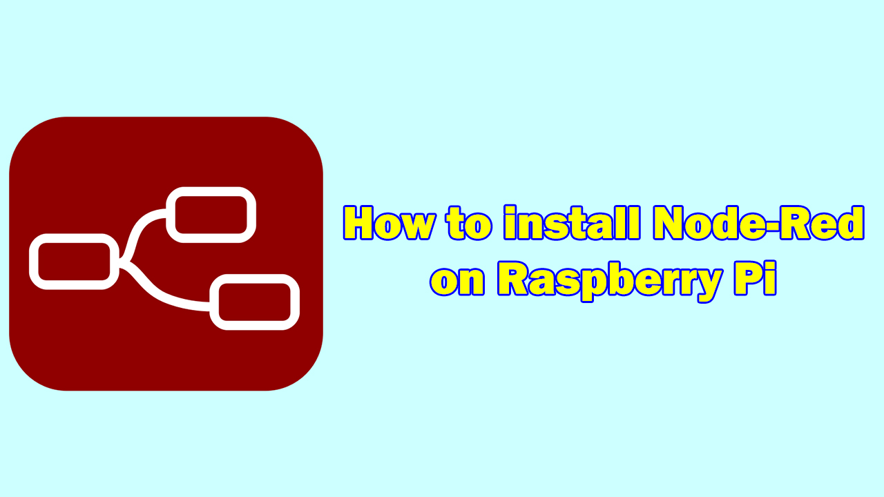Video thumbnail for How to install Node Red on Raspberry Pi