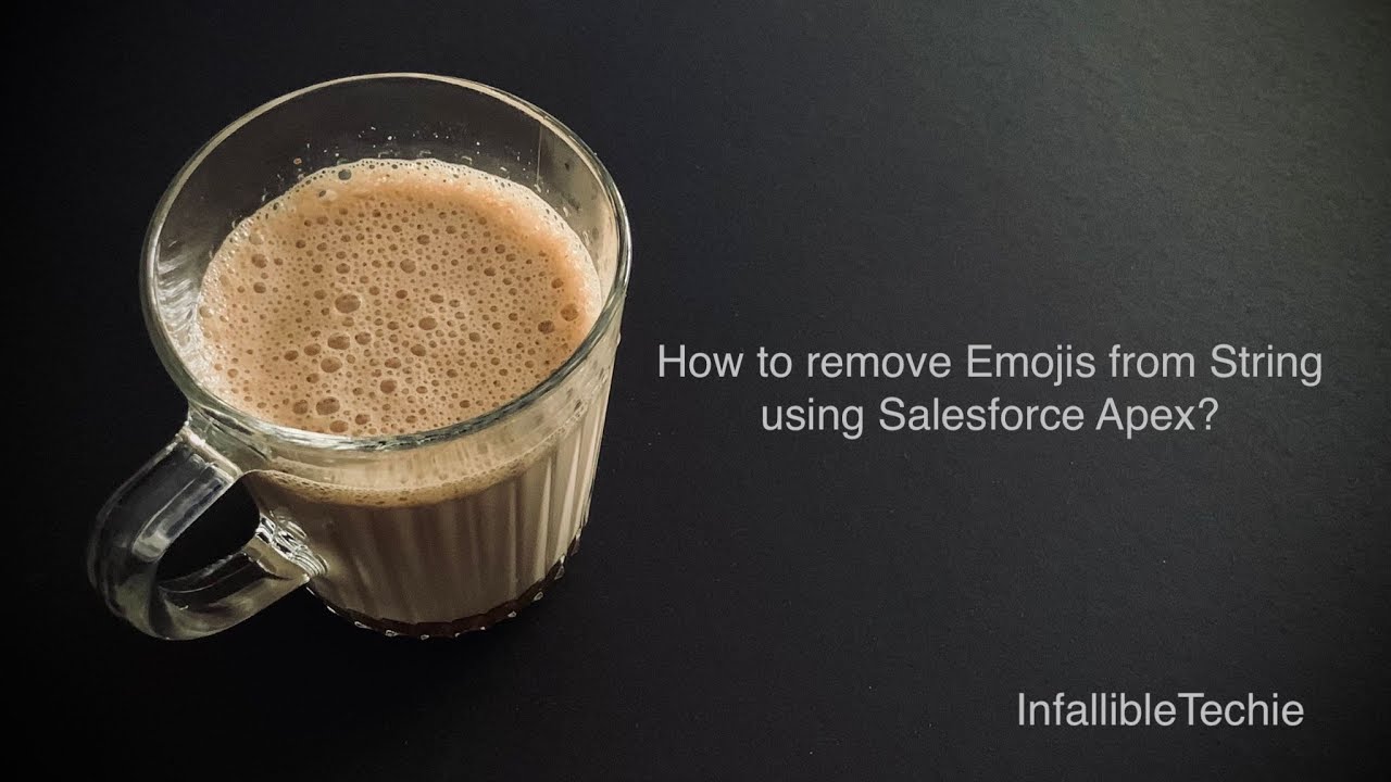 Video thumbnail for Remove Emojis from String using Salesforce Apex