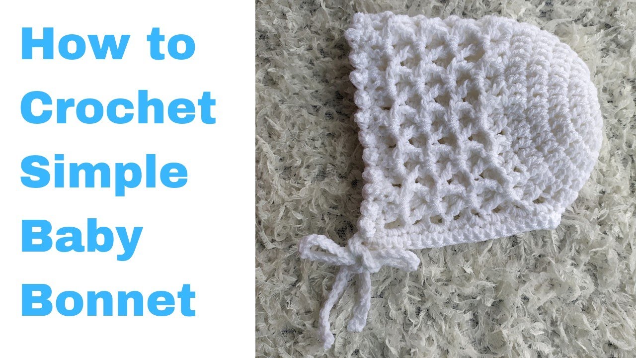 Video thumbnail for How to Crochet Simple Baby Bonnet