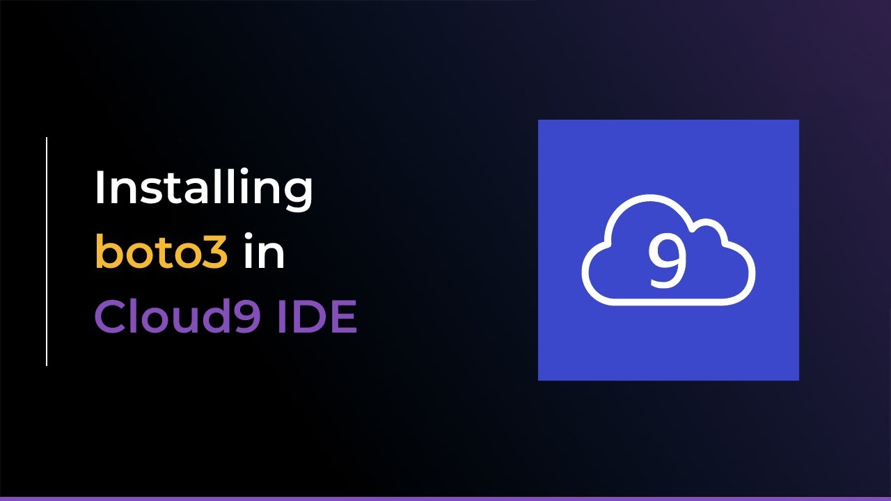 'Video thumbnail for Installing boto3 in AWS Cloud9 IDE'