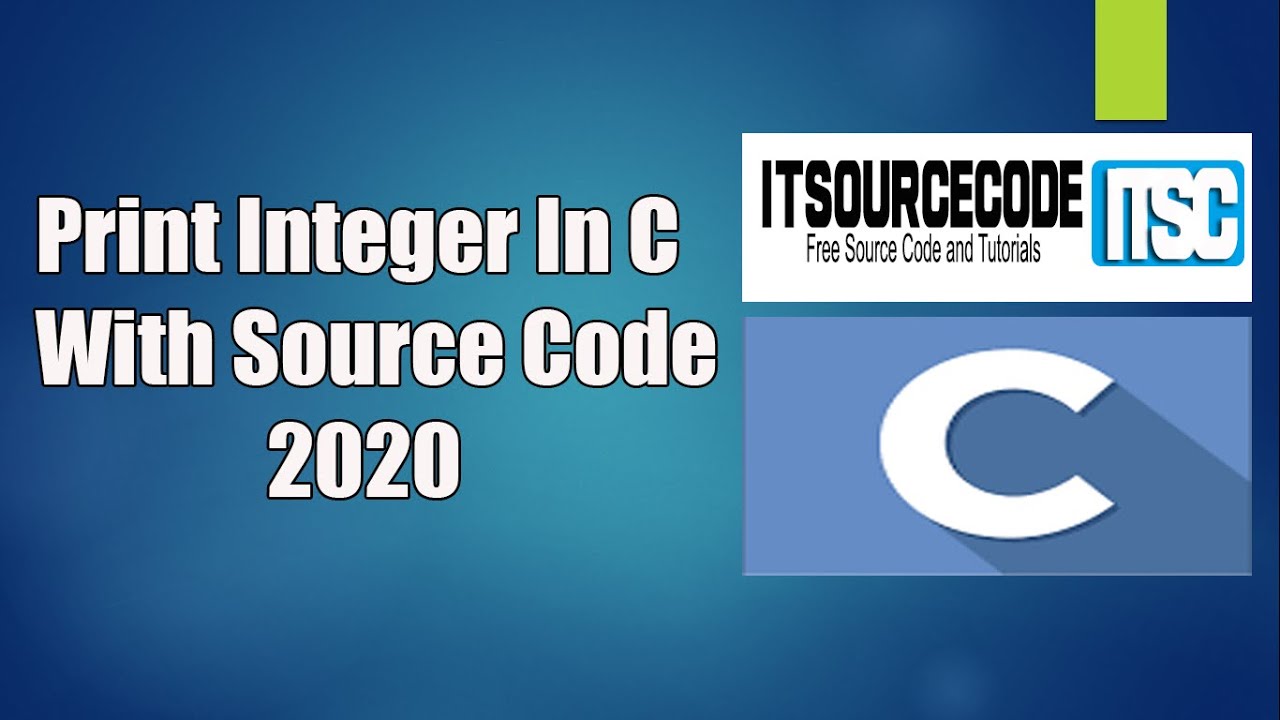 'Video thumbnail for How To Print Integer In C With Source Code Free Download 2020 | C Projects with Source Code'