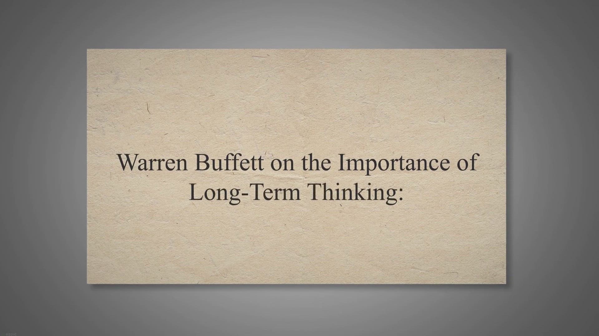 'Video thumbnail for Warren Buffett on the Importance of Long-Term Thinking:'