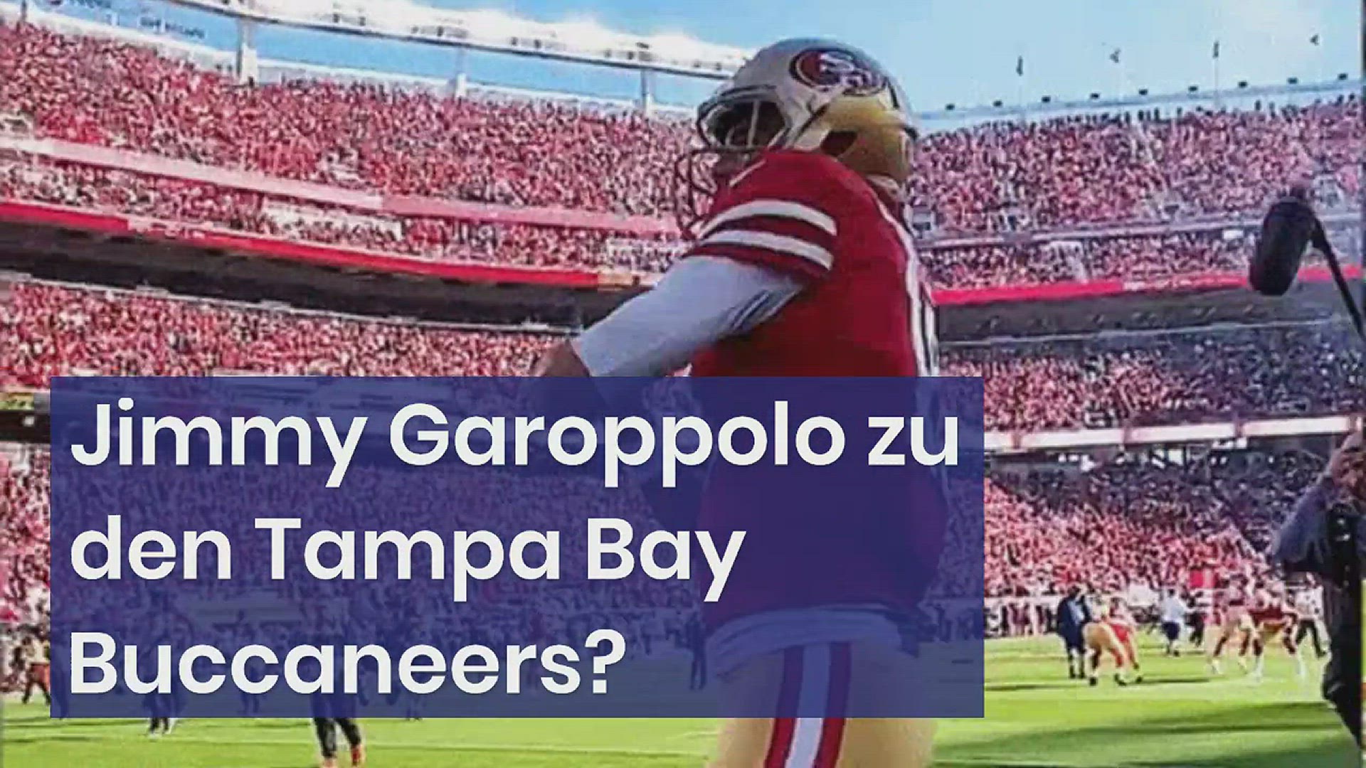 'Video thumbnail for Gerüchte: Jimmy Garoppolo zu den Tampa Bay Buccaneers?'
