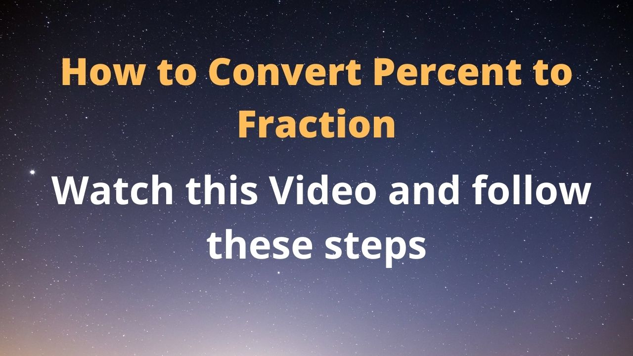 Video thumbnail for How to Convert Percent to Fraction