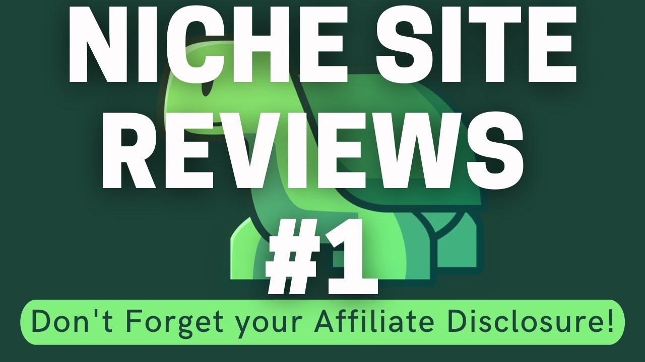 Video thumbnail for Niche Site Reviews #1 Don't Forget your Affiliate Disclosures!