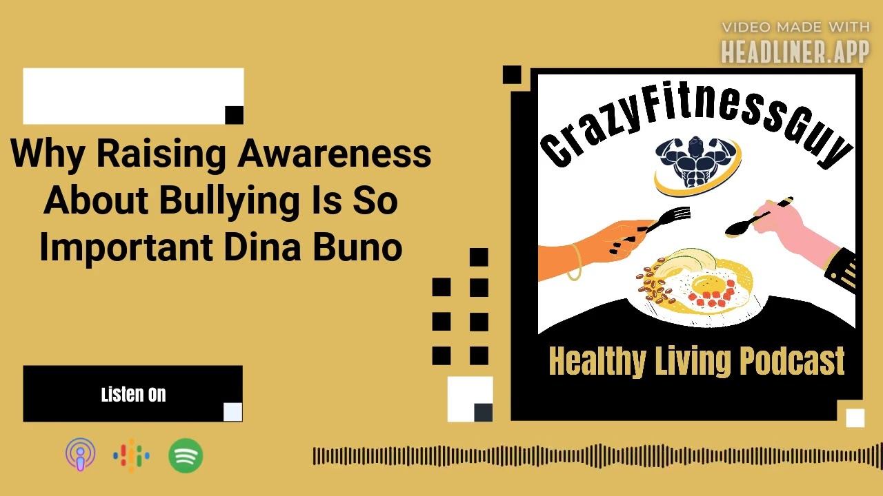 Video thumbnail for CrazyFitnessGuy® Healthy Living Podcast - Why Raising Awareness About Bullying Is So Important...