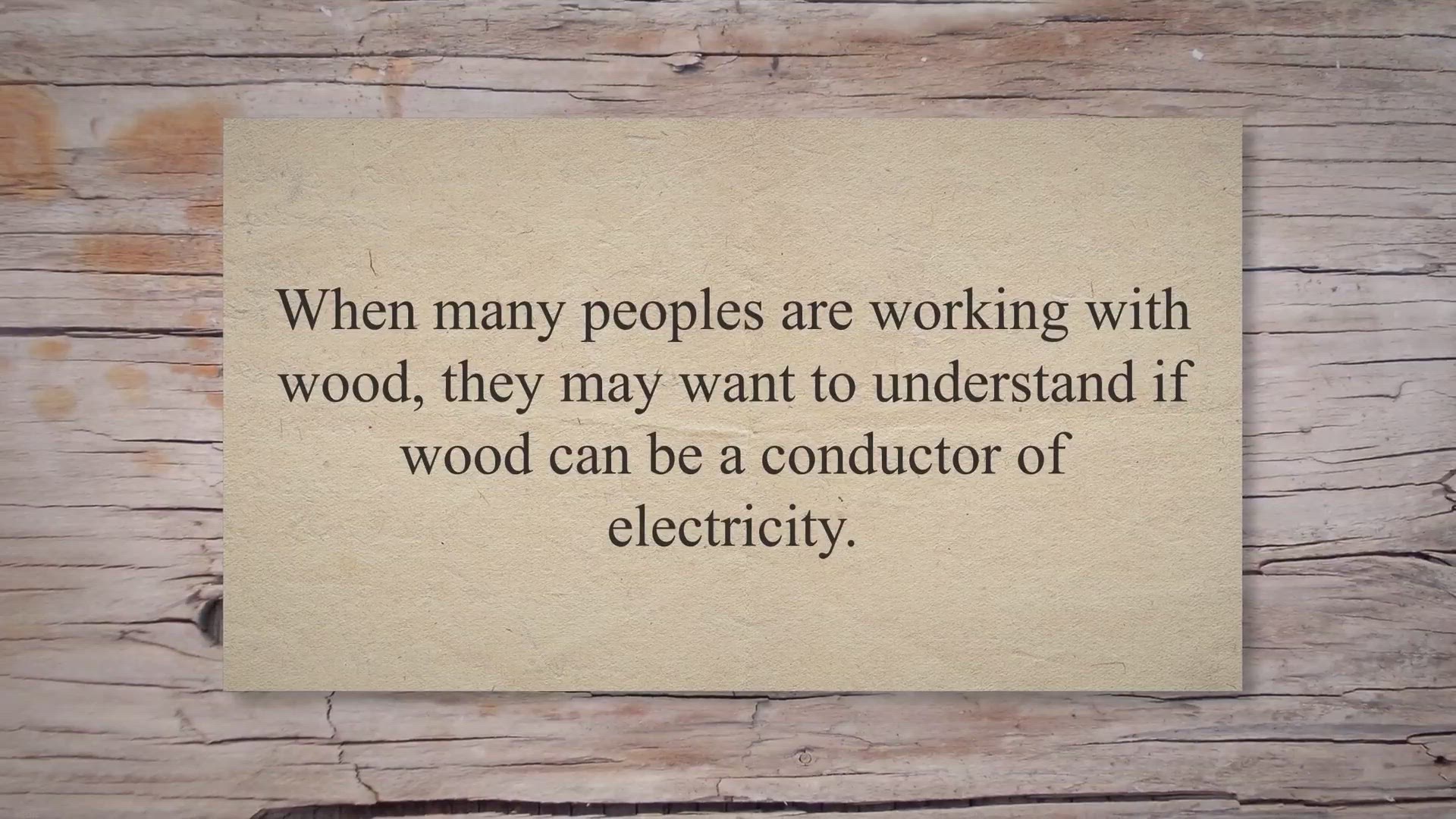 'Video thumbnail for Does Wood Conduct Electricity?'