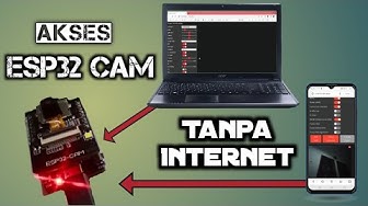 Video thumbnail for ESP32 Cam Jadi Akses Point Gak Perlu Kuota Internet