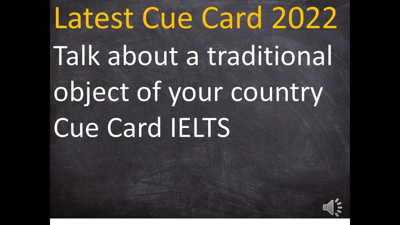 'Video thumbnail for Talk about a traditional object of your country Cue Card IELTS'