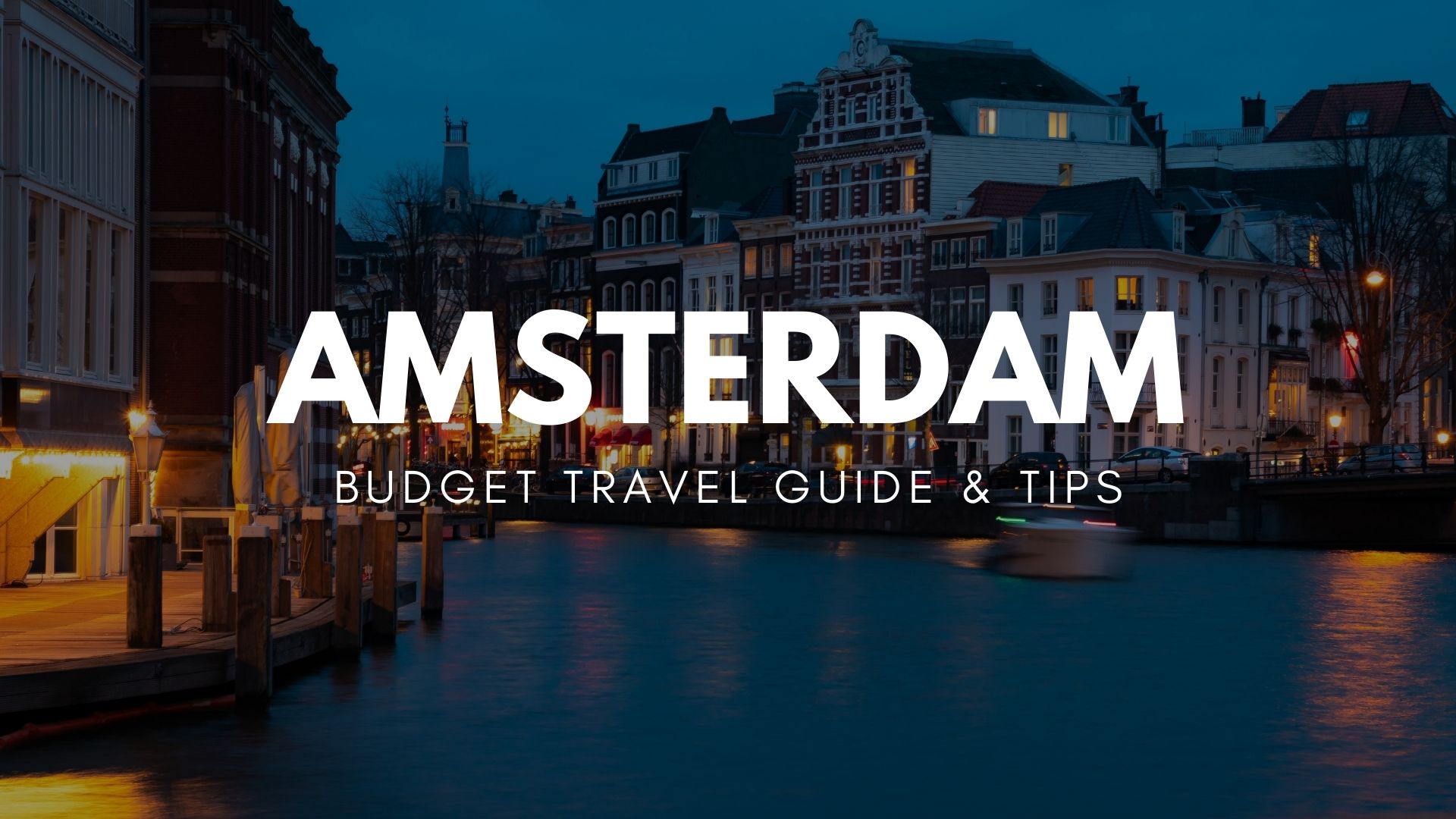 Video thumbnail for Complete Amsterdam Budget Travel Guide & Tips 2022