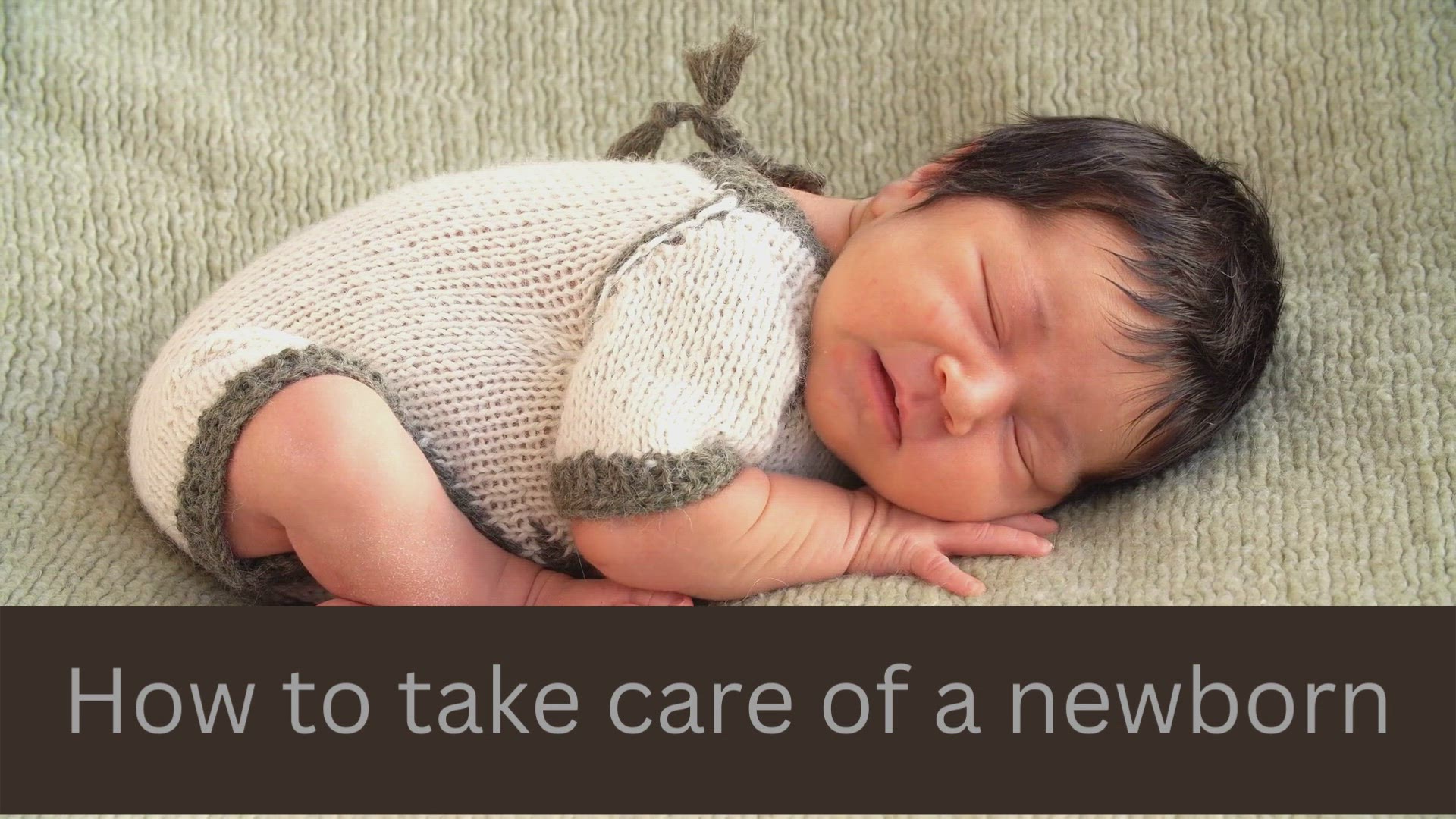 Video thumbnail for How to care for a newborn baby
