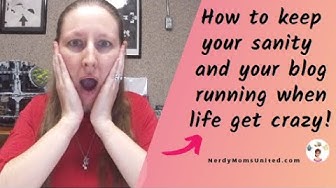 Video thumbnail for How to keep your sanity and your blog running when life get crazy!