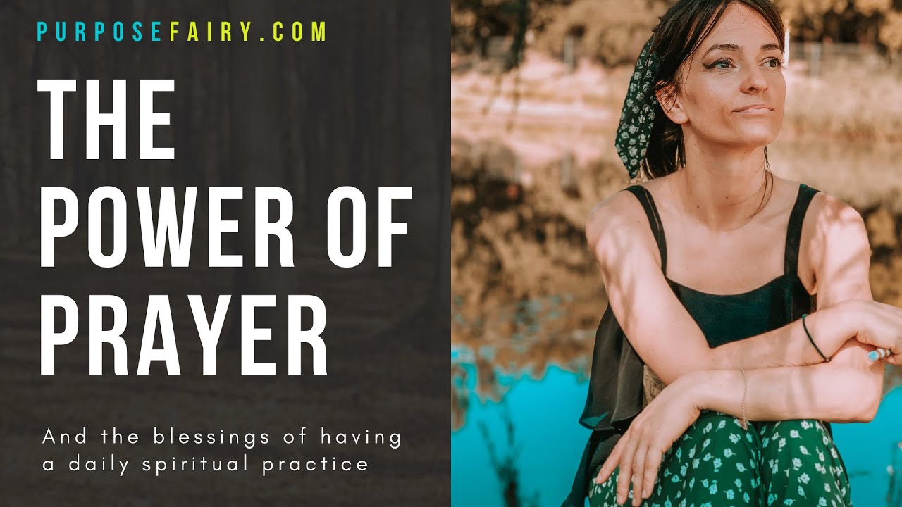 Video thumbnail for The Power of Prayer and the Blessings of Having a Daily Spiritual Practice