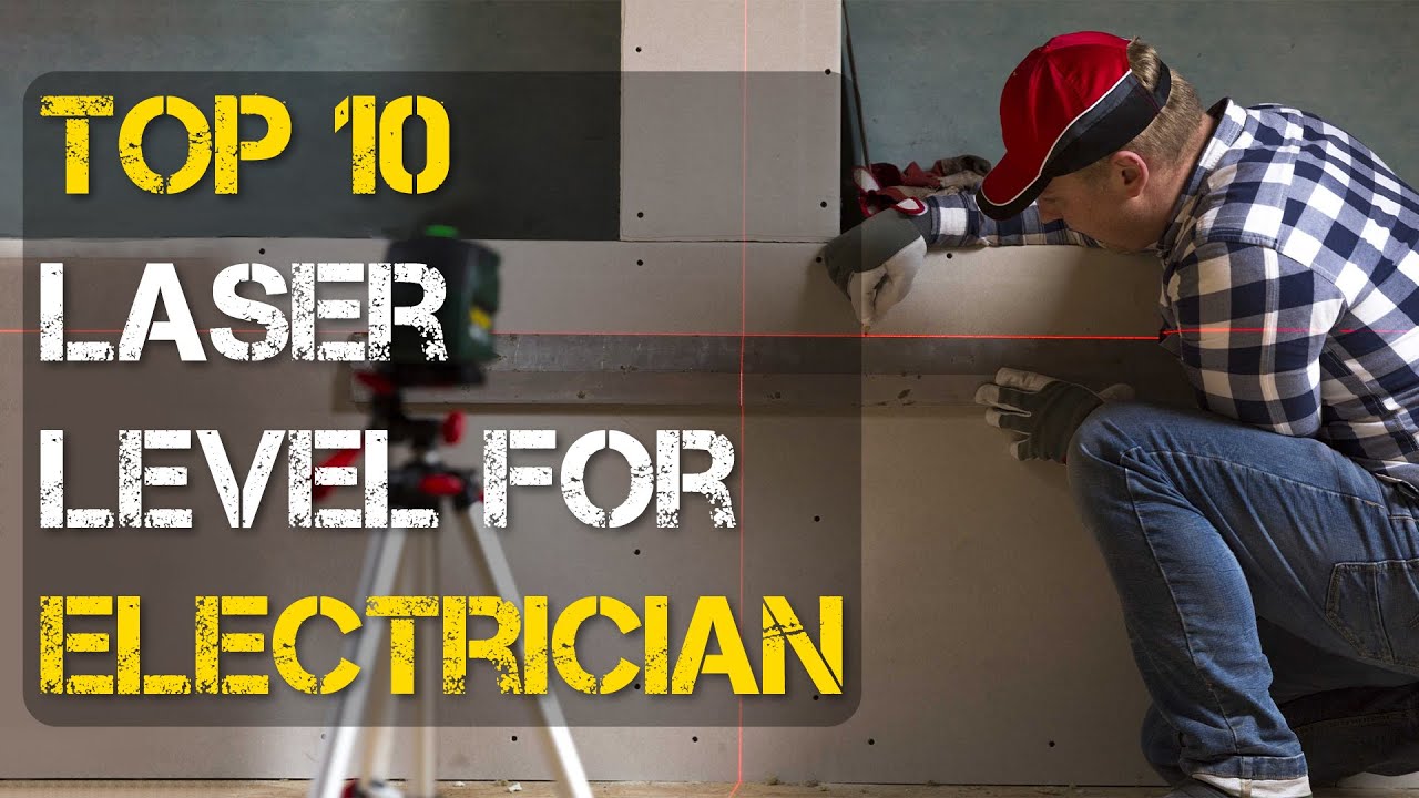 Video thumbnail for Top 10 Best Laser Level for Electricians