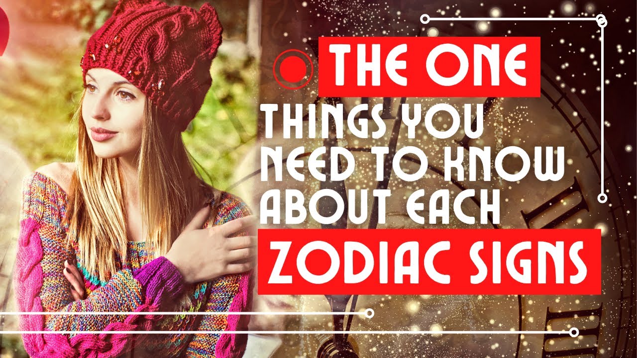 Video thumbnail for The 1 Thing You Need To Know About Each Zodiac Sign