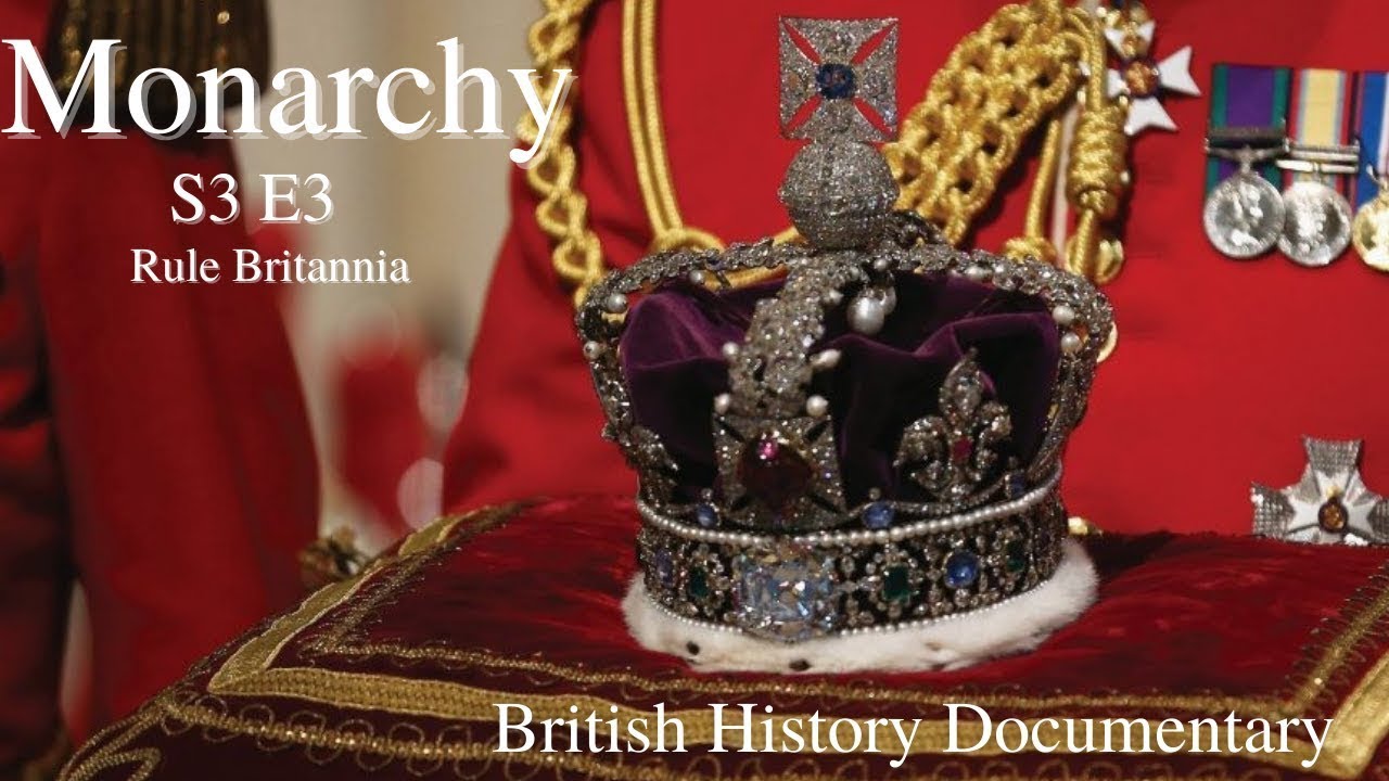 'Video thumbnail for Monarchy - S3 Ep3 - Rule Britannia'