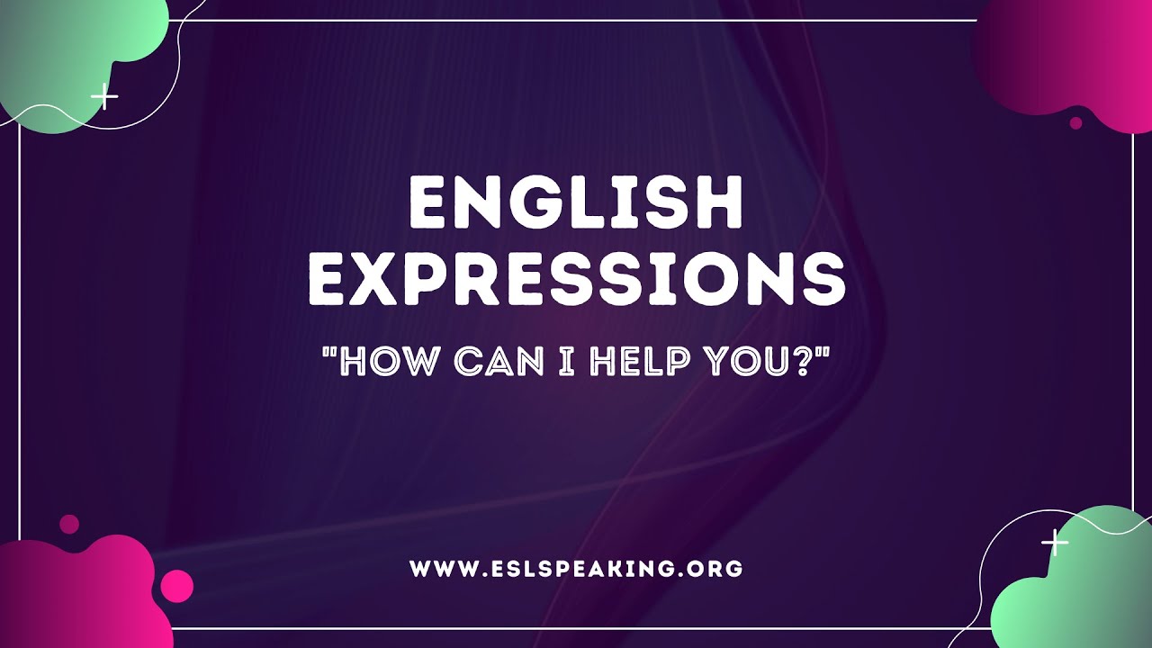 'Video thumbnail for English Expression: How Can I Help You? | Learn American English in 1 Minute a Day'
