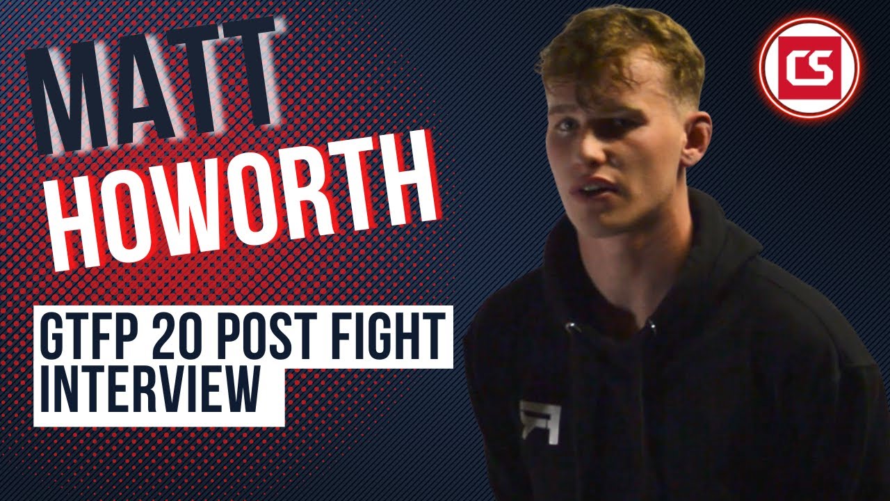 Video thumbnail for Matt Howorth: Golden Ticket Fight Promotions 20 Post-Fight Interview - Combat Sports UK