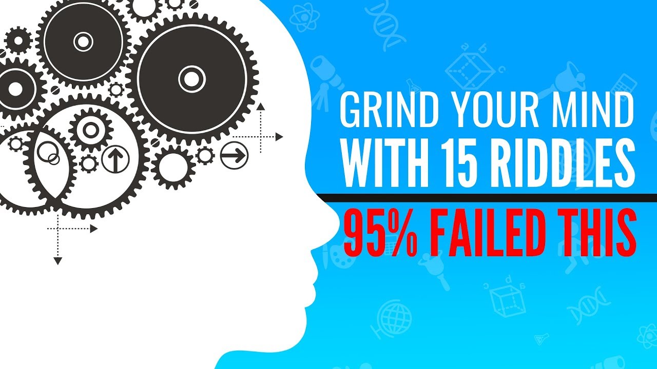 Video thumbnail for Grind Your Mind With These 15 Riddles || 95% Will Fail