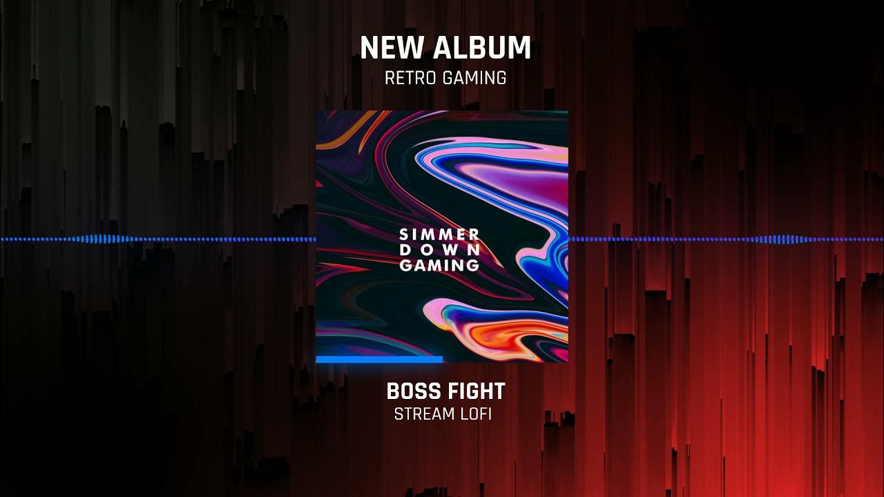 Video thumbnail for Boss Fight - Simmer Down Gaming Album - [Stream LoFi] - Copyright Free Music