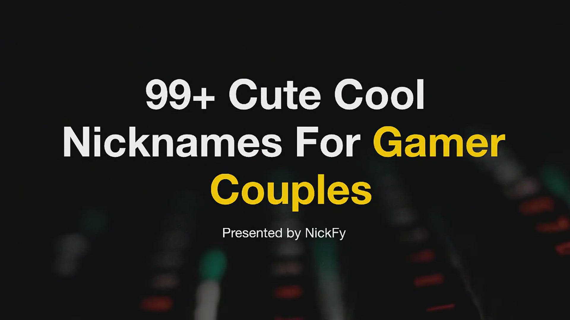 'Video thumbnail for Gamer Couple Nicknames | Cute Cool Nicknames For Couples Gamers'