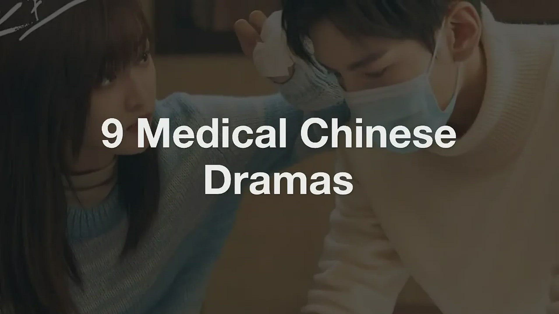 'Video thumbnail for Top 9 Medical Chinese Dramas'