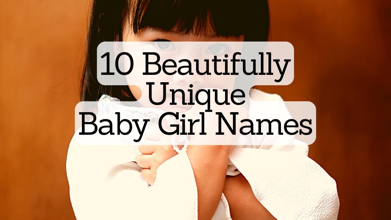 'Video thumbnail for Unique Baby Names That I Love But Won't Use - Beauiful Baby Girl Names'