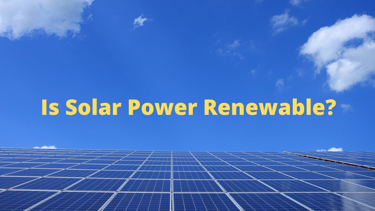 Video thumbnail for Is Solar Power Renewable? - (WATCH THIS)