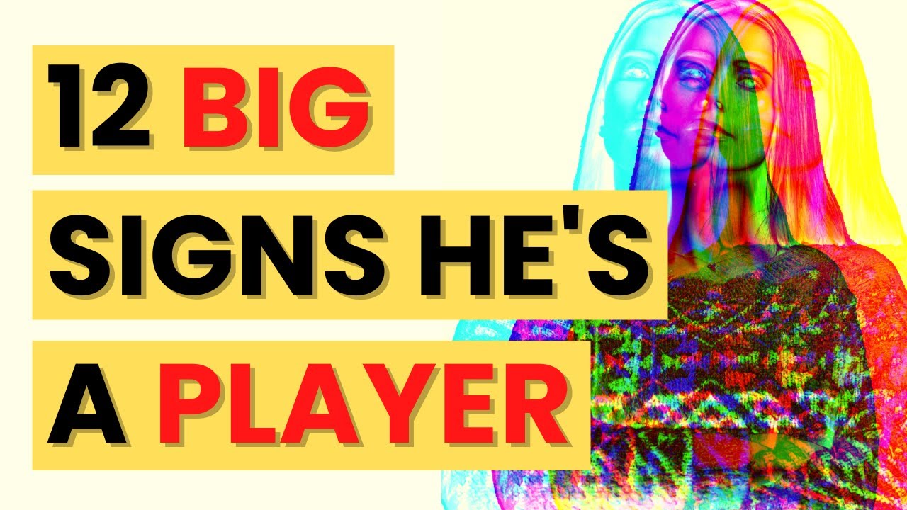 Video thumbnail for 12 Signs He's a Player - Beginners Guide