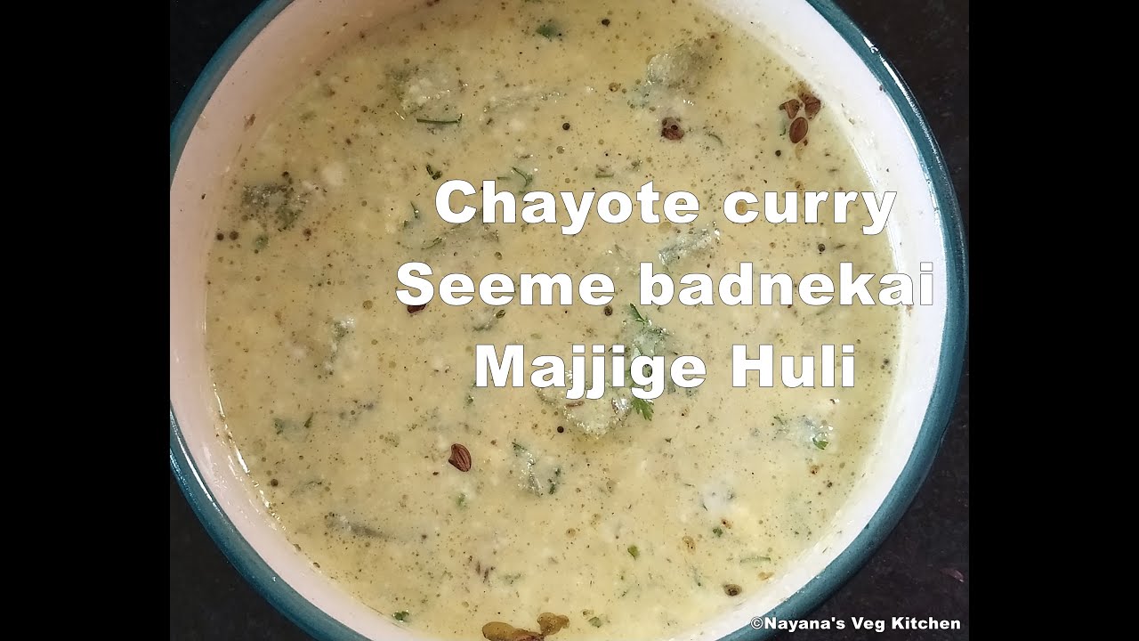 'Video thumbnail for Karnataka Seemebadnekai majjige huli recipe brahmin style. Chayote yogurt curry/Nayana's Veg Kitchen'