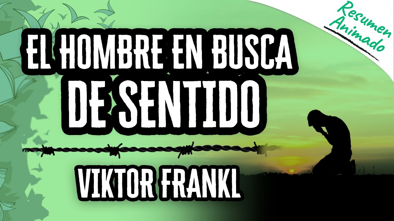 Video thumbnail for El Hombre en Busca de Sentido por Víktor Frankl | Resúmenes de Libros
