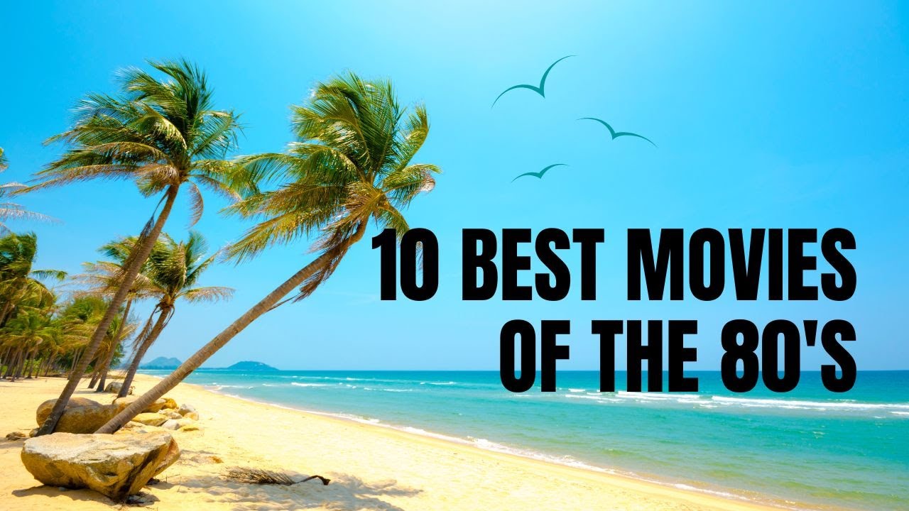 'Video thumbnail for 10 best movies of the 80's-Classics Never Die'